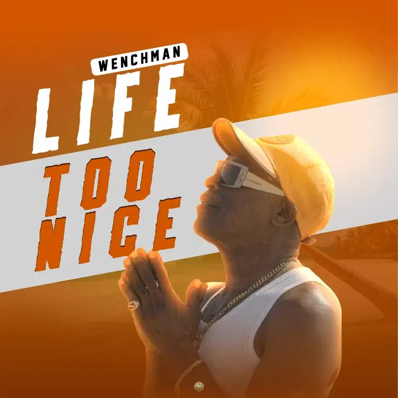 Life Too Nice