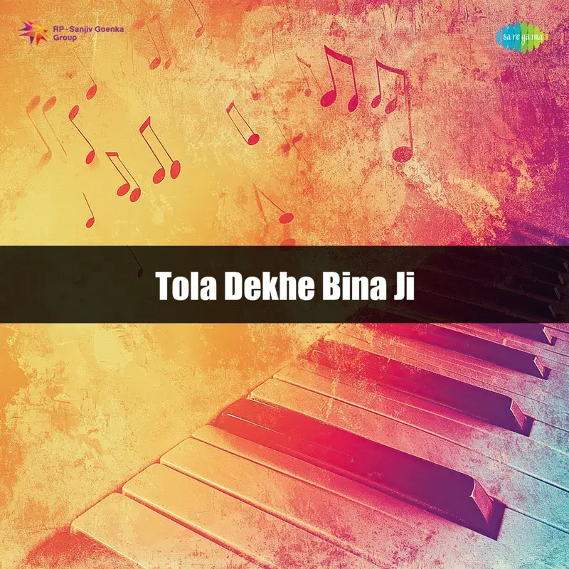 Tola Dekhe Bina Ji