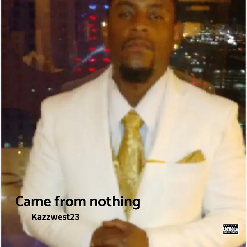 Came from nothing
