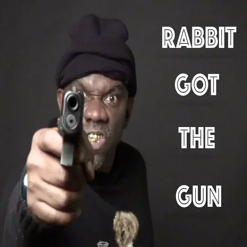 Rabbit Got the Gun