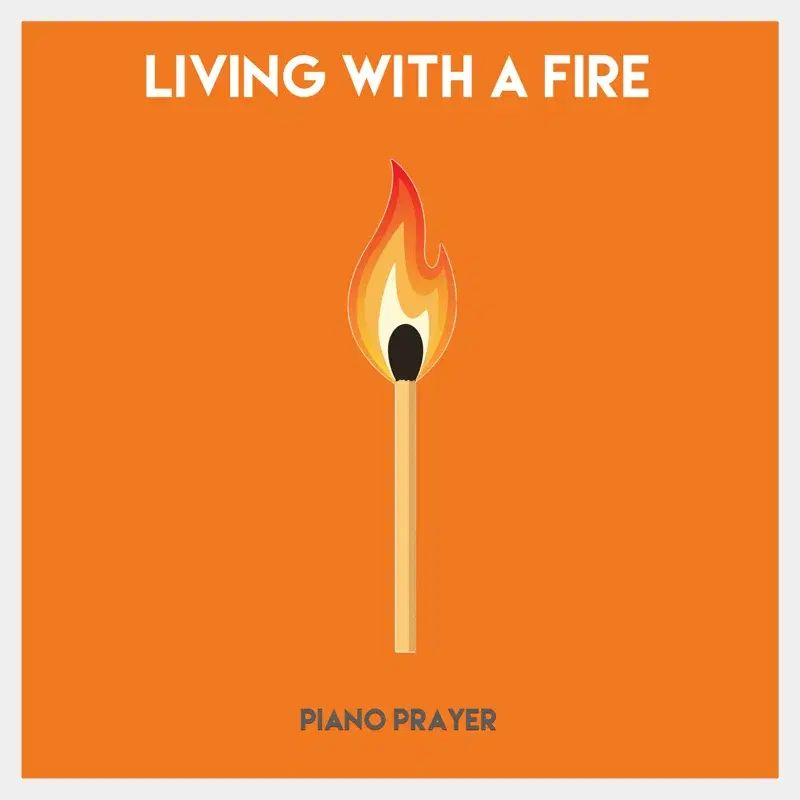 Living with a Fire