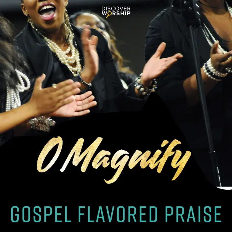 Gospel Flavored Praise: O Magnify