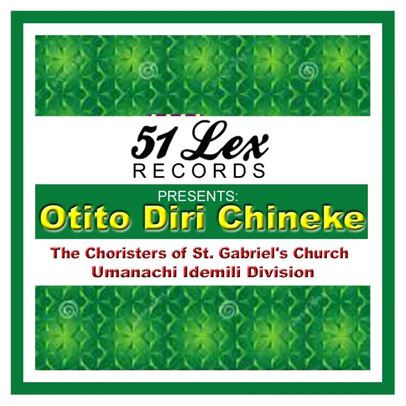 51 Lex Presents Otito Diri Chineke