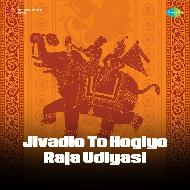 Jivadlo to Hogiyo Raja Udiyasi