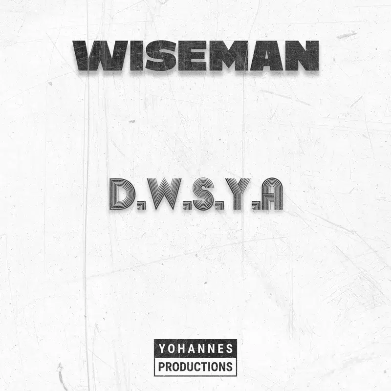 D.W.S.Y.A