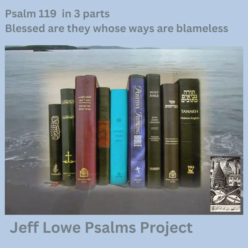 Psalm 119 in 3 Parts (Blessed Are They Whose Ways Are Blameless)