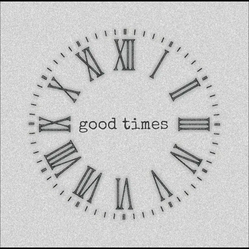 good times