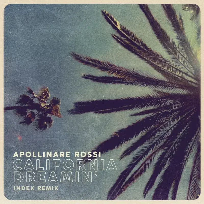 California Dreamin' (Index Remix)