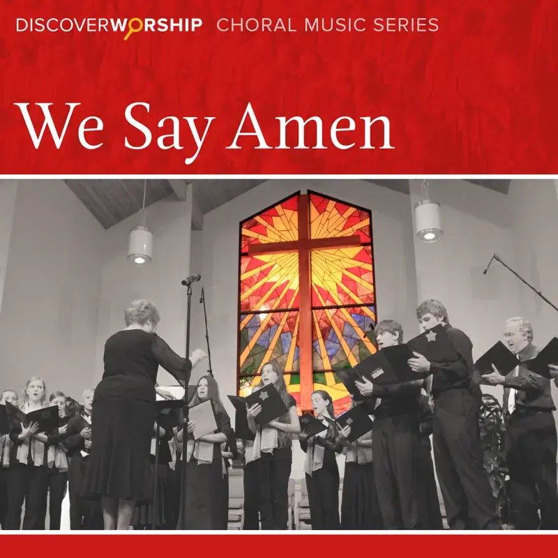 Choral Music Series 01: We Say Amen