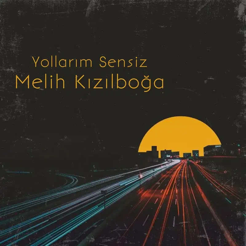 Yollarım Sensiz