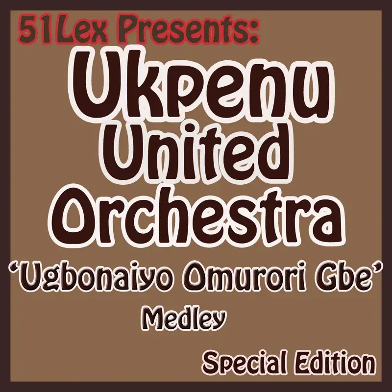 51 Lex Presents Ugbonaiyo Omurori Gbe medley