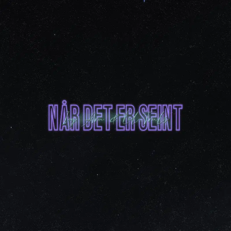 Når det er seint
