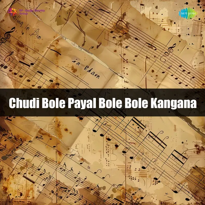 Chudi Bole Payal Bole Bole Kangana