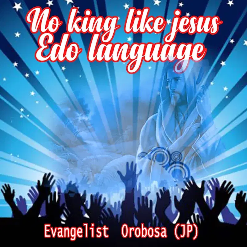 No King Like Jesus Edo Language