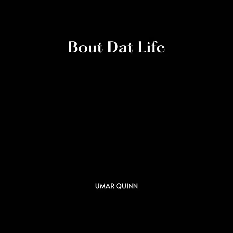Bout Dat Life