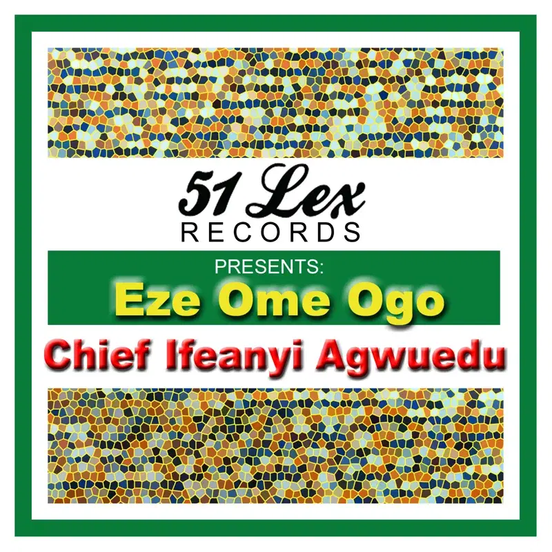 51 Lex Presents Eze Ome Ogo