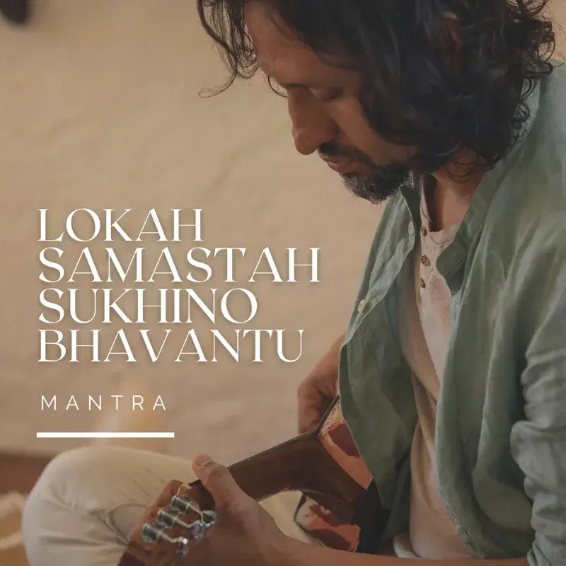 Lokah Samastha Sukhino Bavantu Mantra