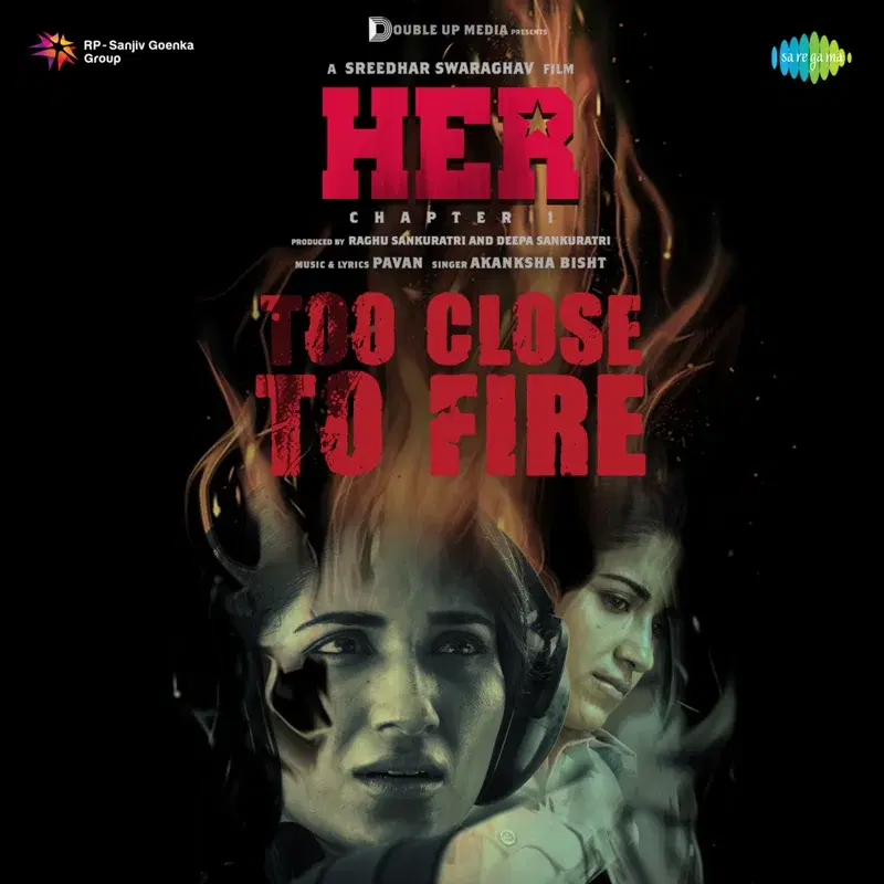 Too Close to Fire (From "Her Chapter 1")