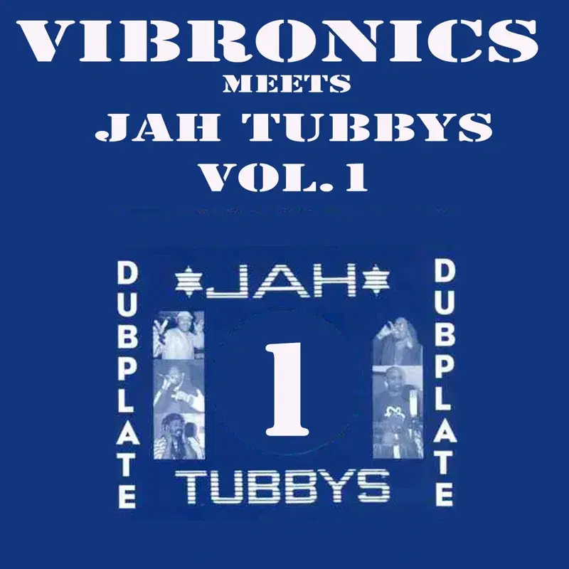 Vibronics Meets Jah Tubbys, Vol. 1