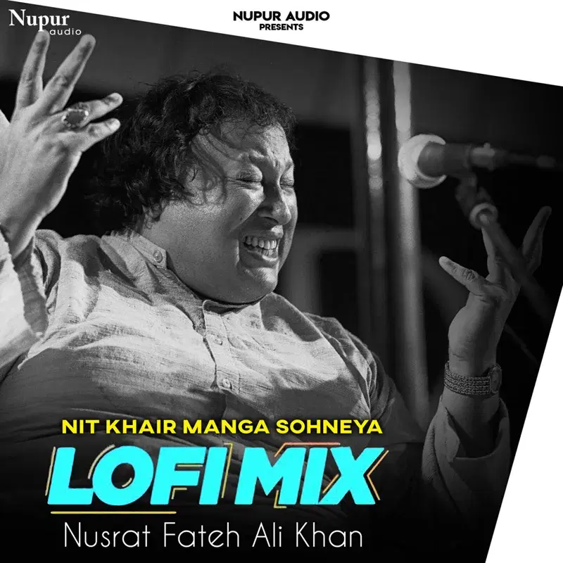 Nit Khair Manga Sohneya (Lofi Mix)