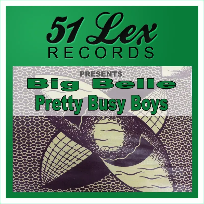 51 Lex Records Presents Big Belle