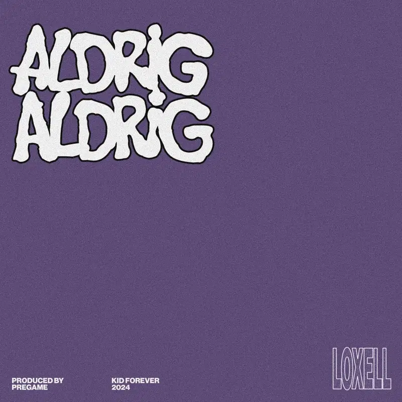 ALDRIG ALDRIG