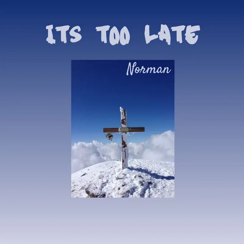 Its Too Late