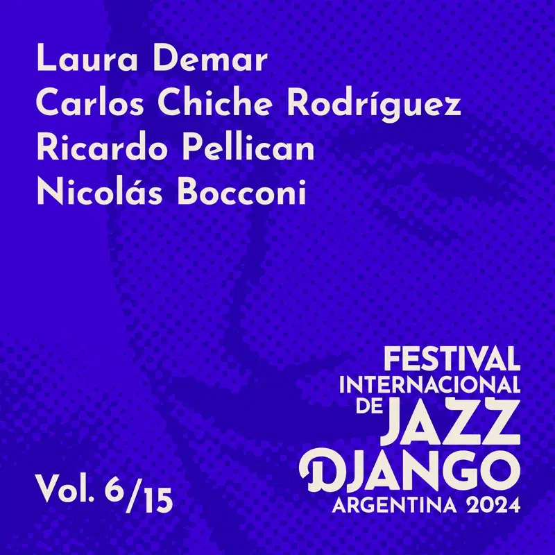 Festival Internacional de Jazz Django Argentina 2024, Vol. 6