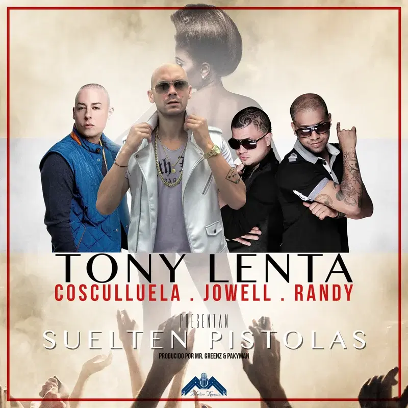 Suelten Pistolas (feat. Cosculluela & Jowell & Randy) - Single
