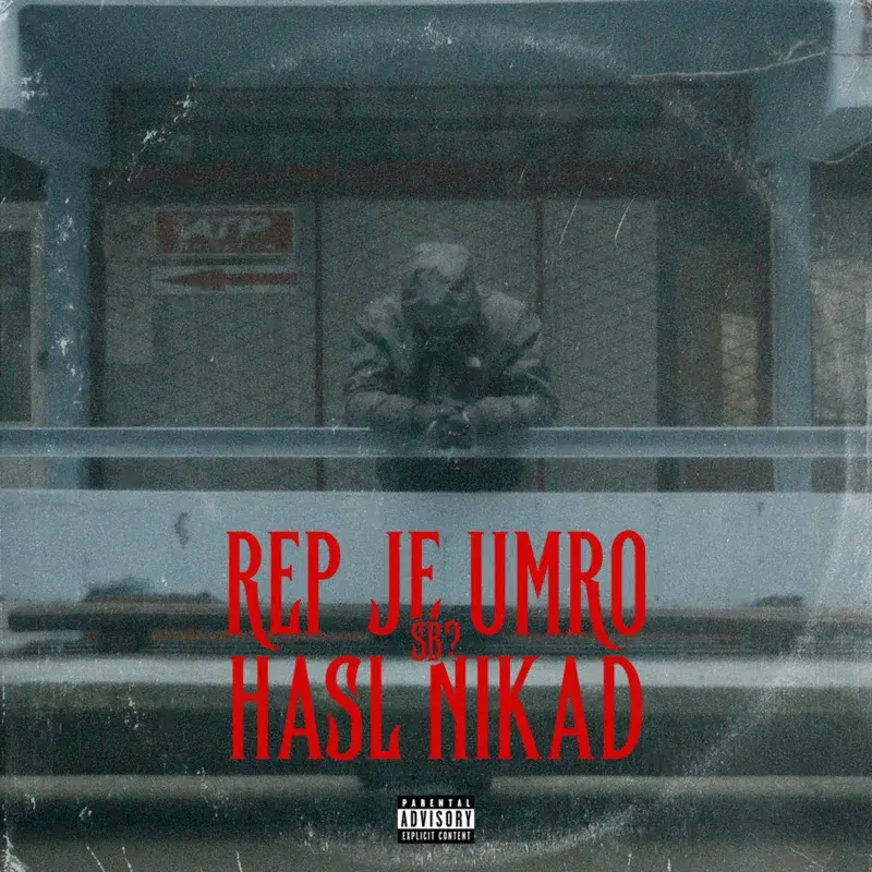 Rep je Umro, Hasl Nikad