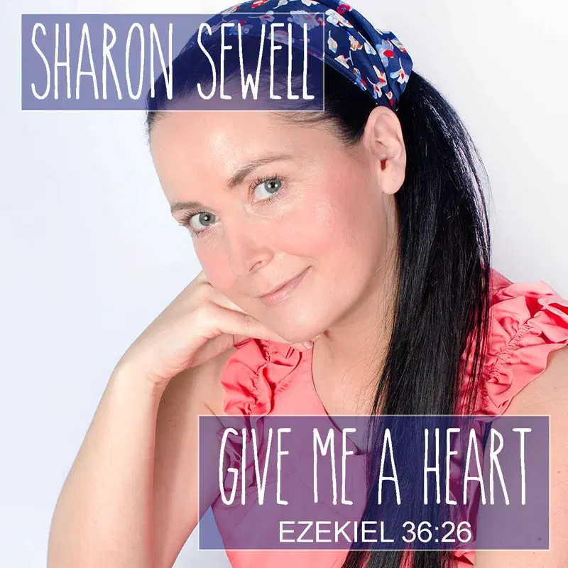 Give Me a Heart (Ezekiel 36: 26)