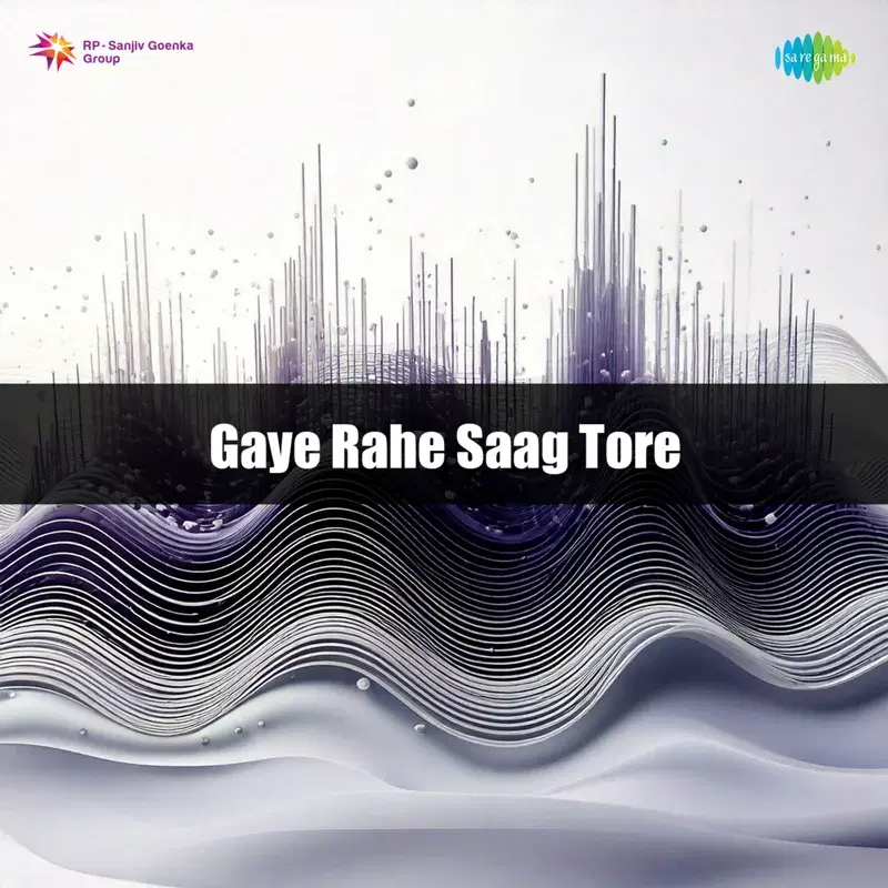 Gaye Rahe Saag Tore