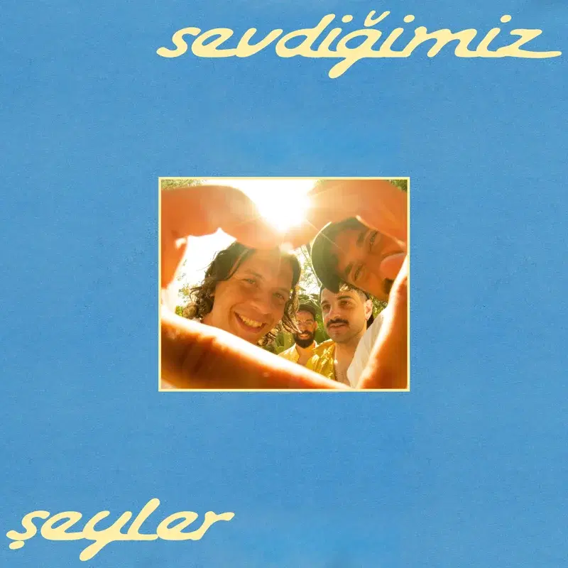 Sevdiğimiz Şeyler