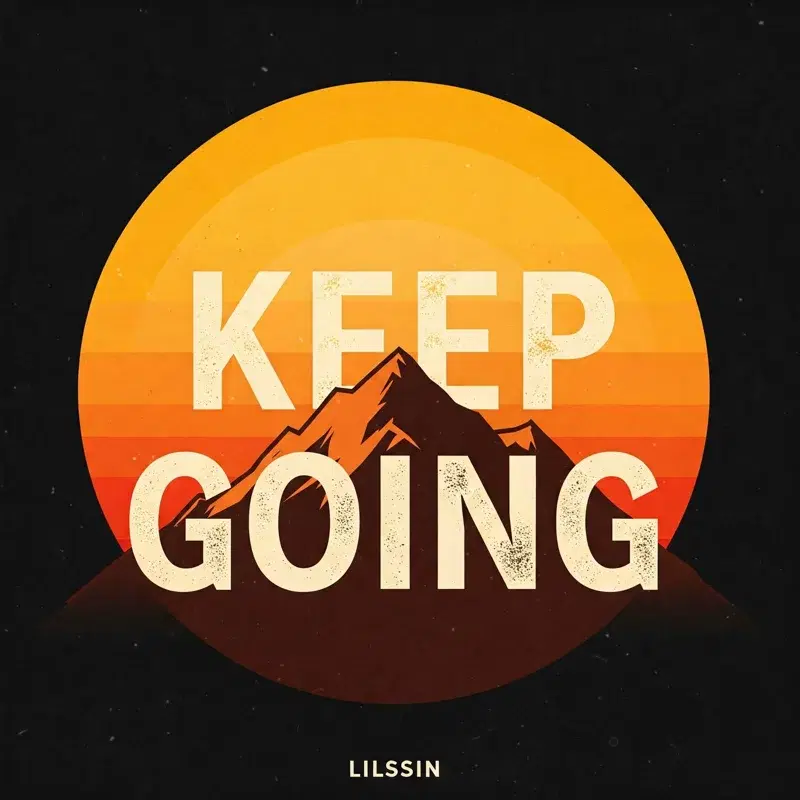 Keep going