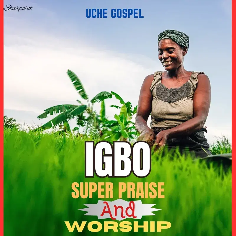 Igbo Super Praise And Worship