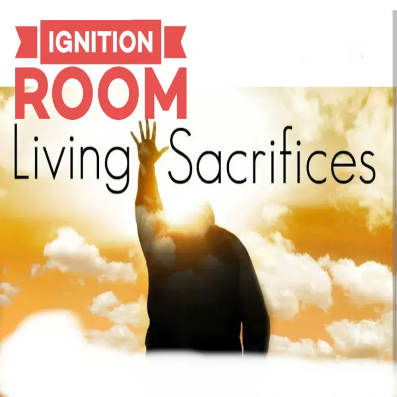 Living sacrifices