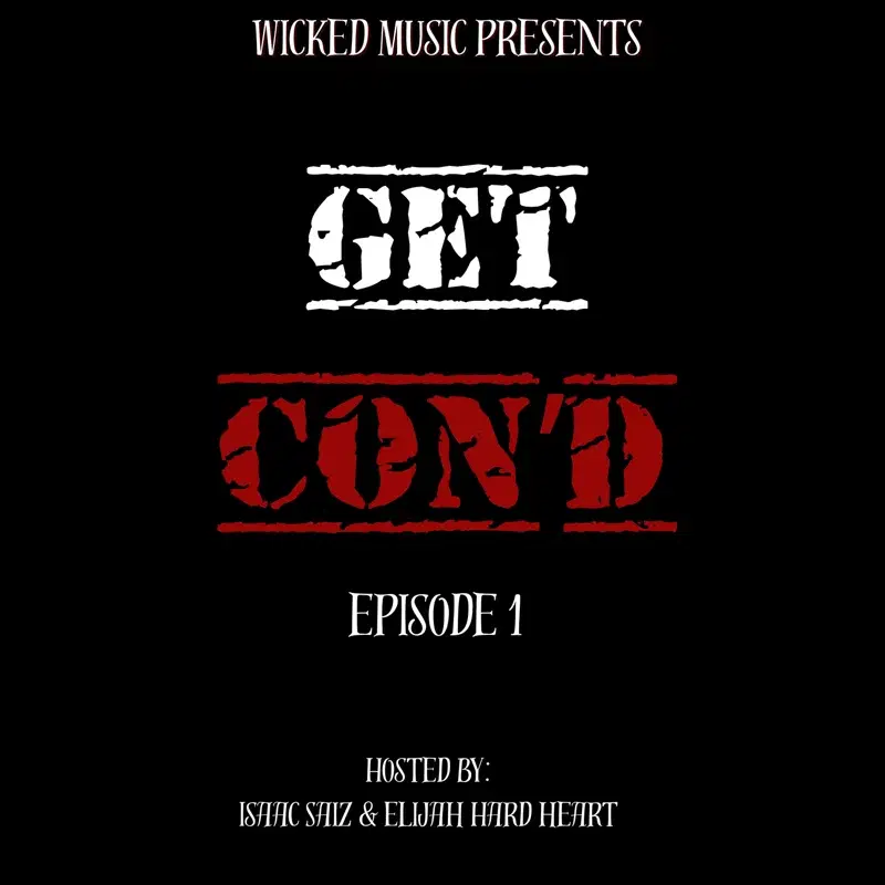 Wicked Music Presents Get Con'd