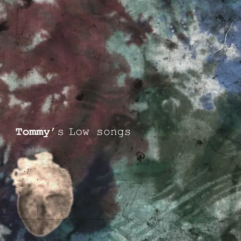 Tommy's Low Songs