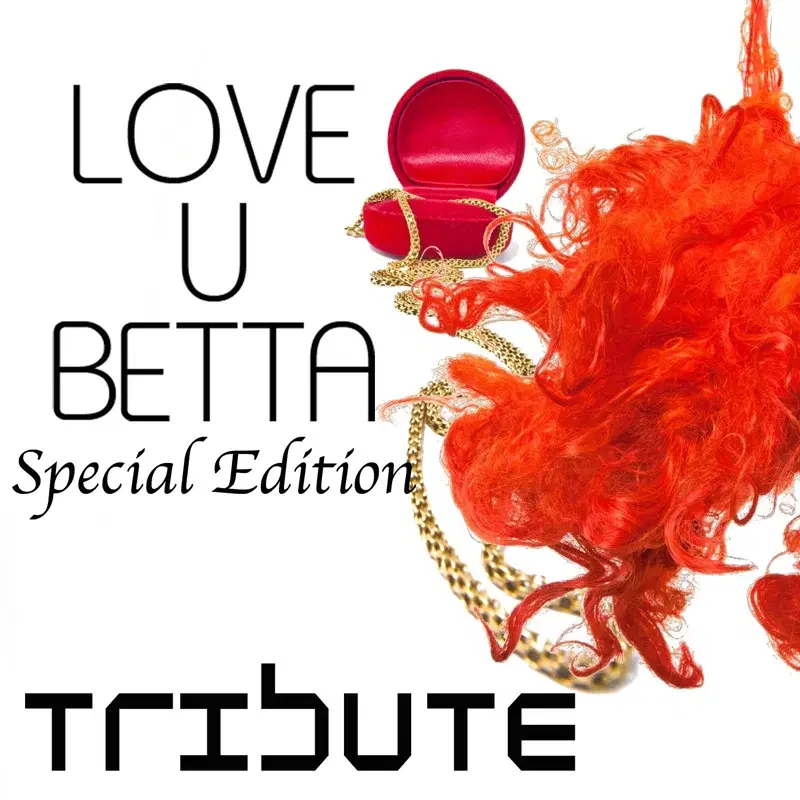 Love U Betta (Neon Hitch Special Edition Tribute)