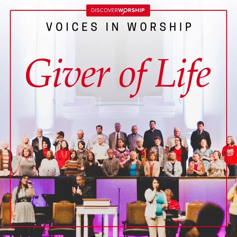 Voices in Worship: Giver of Life