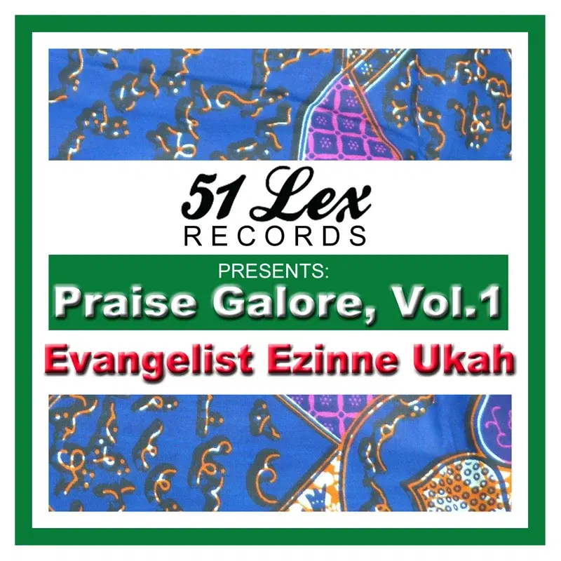 51 Lex Presents Praise Galore, Vol.1