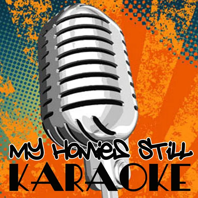 My Homies Still (Lil Wayne feat. Big Sean Karaoke Tribute)