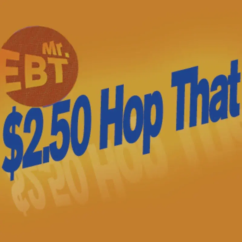 $2.50 (Hop That)