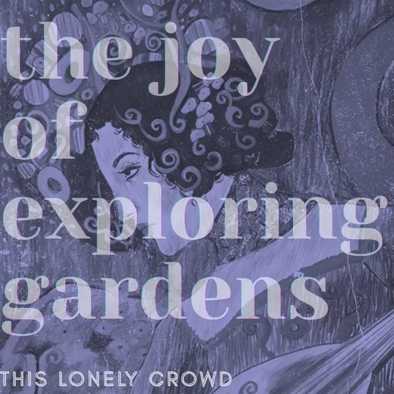 The Joy of Exploring Gardens