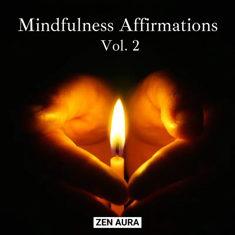 Mindfulness Affirmations, Vol. 2