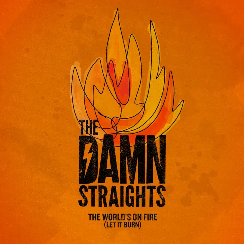 The World's on Fire (Let It Burn)
