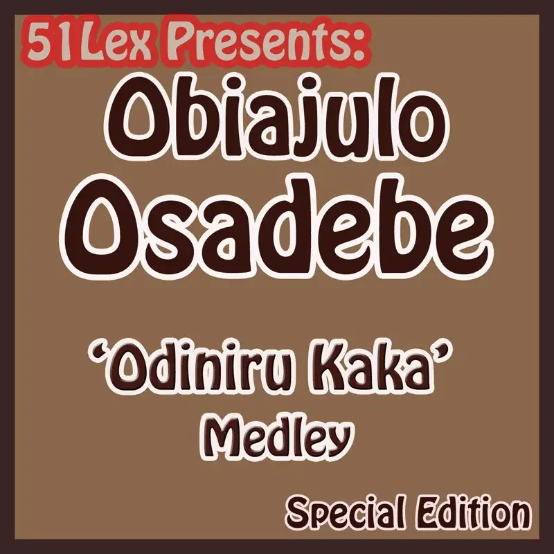 51 Lex Presents Odiniru Kaka Medley