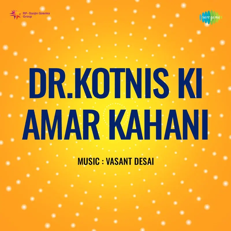 Dr.Kotnis Ki Amar Kahani (Original Motion Picture Soundtrack)