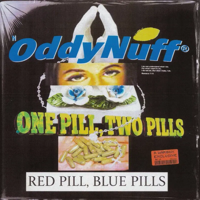 ONE PILL, TWO PILLS, RED PILL, BLUE PILLS