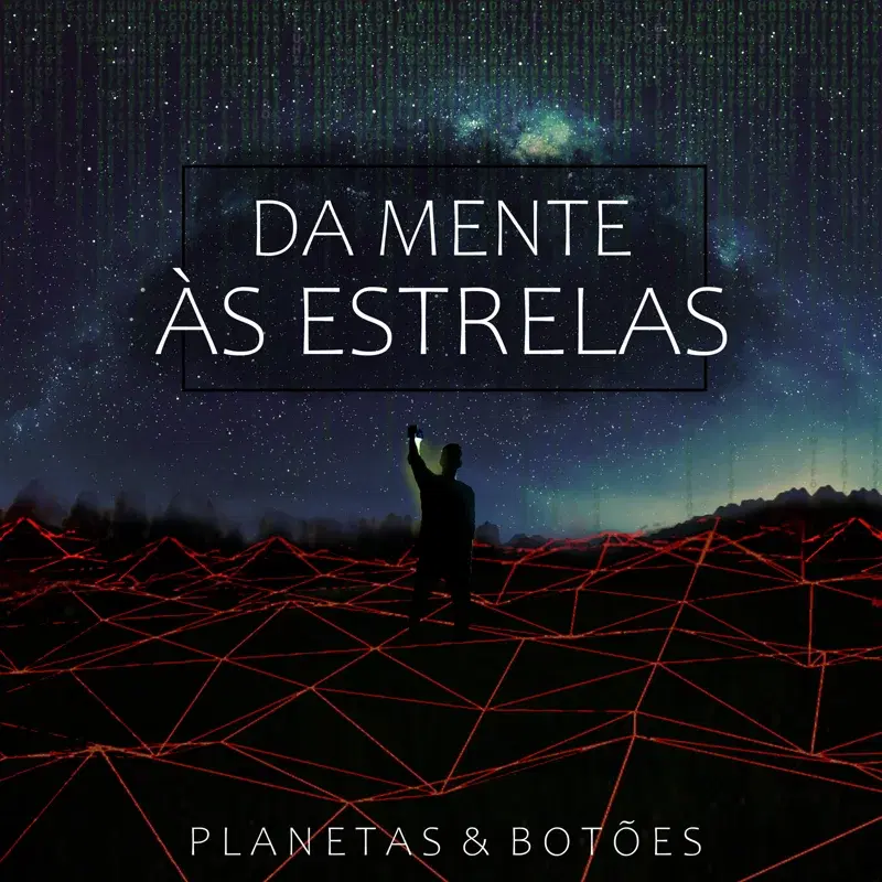 Da Mente Às Estrelas (Deluxe)